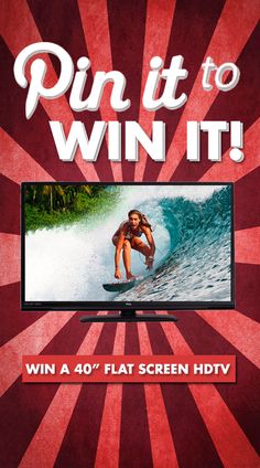 an advertisement for a tv with a woman surfing on the screen and text that reads, pin it to win it