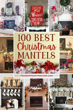 christmas mantles and fireplaces with the words,'100 best christmas mantles '