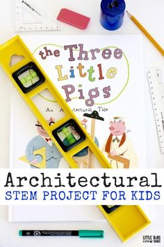 Architectural STEM Project for Kids with The Three Little Pigs Novel Engineering, Fairy Tale Stem, Steam Classroom, Kids Stem Activities, Emergent Curriculum, Stem Projects For Kids, The Three Little Pigs, Stem Lesson