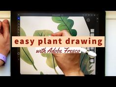 a person drawing on an ipad with the text easy plant drawing with adobe fresco