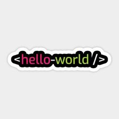 the word hello world written in black and pink on a white background with an arrow