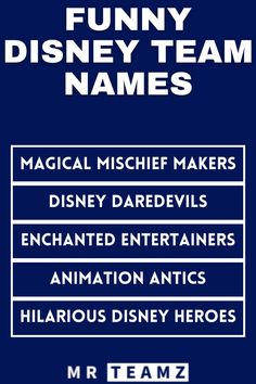 funny disney team names on a blue background with the words,'funy disney team names