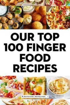 the cover of our top 100 finger food recipes, with images of different types of foods