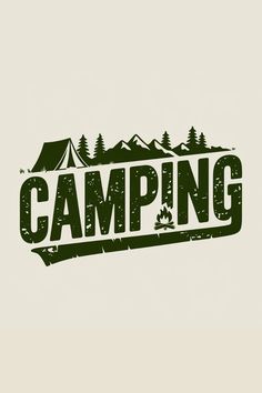 the word camping is written in green on a white background with trees and mountains behind it