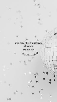 a disco ball with stars flying around it and the words i've never been a natural, all you need is fry fry