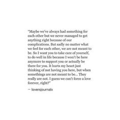 a poem written in black and white with the words maybe we've always had something for each other but never managed to anything