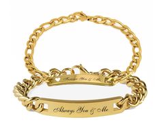 "This engraved couple's bracelet set is perfect for couples who would like personalized matching jewelry with a personal engraving on each piece. Each stainless steel bracelet can be personalized with names, dates, or monogrammed initials on both sides. Show your commitment with this memento of love and adoration. Gold Plated Stainless Steel Ladies Bracelet Length:7 1/2 inches Link Style: Figaro Plaque Dimensions: 1 .25\" x 0.25\" Clasp Type: Lobster Link Style: Curb Men's Bracelet Length 8 inch Custom Engraved Bracelet, Personalized Matches, Ladies Bracelet, Couples Bracelet, Medical Bracelet, Steel Gifts, Lucky Bracelet, Bracelets Gold, Id Bracelets