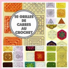 a collage of crochet squares with the words 50 grilles de carres au crochet