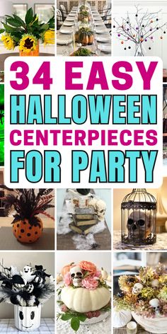 halloween centerpieces for party with text overlay that reads, 34 easy halloween centerpieces for party