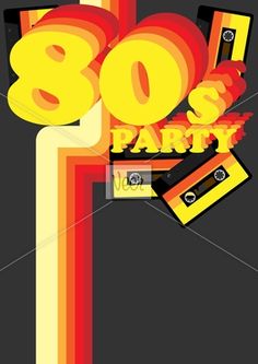 the 80's party poster is shown