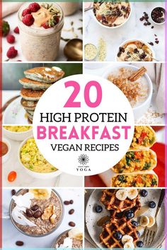 20 high protein breakfast vegan recipes that are easy to make, delicious and nutritious