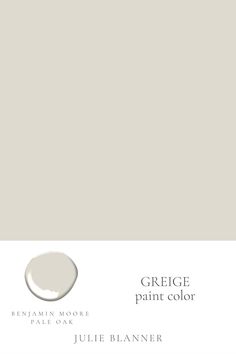 a white paint color with the words, greige paint color written in it