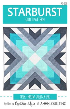 Starburst Pattern by Ahhh...Quilting Starburst Quilt Pattern, Quilt Beginner, Starburst Quilt, Aztec Quilt, Modern Geometric Quilt, Quilt Instructions, College Class, Geometric Quilt