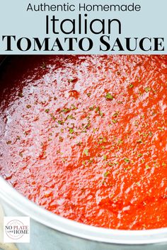 tomato sauce in a white bowl with text overlay that reads authentic homemade italian tomato sauce