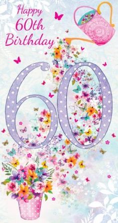 a birthday card with the number 60 and flowers