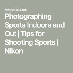 Photographing Sports Indoors and Out | Tips for Shooting Sports | Nikon Dream Bodies, Picture Of Doctor, Sports Shoes Outfit, Medical Logo Design, Theory Of Love, Medical Logo, Shooting Sports, Diets For Women