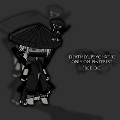 a black and white anime character with an umbrella over her head, text reads deathly psychic only on pinterest free oc