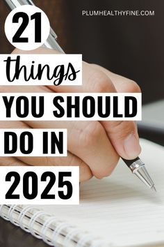 someone writing on a notebook with the words 21 things you should do in 2055