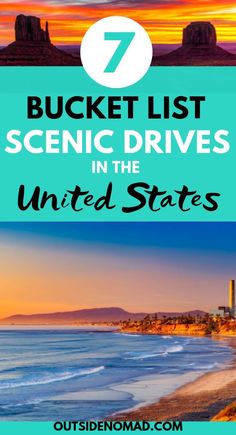 the beach with text that reads 7 bucket list scenic drives in the united states