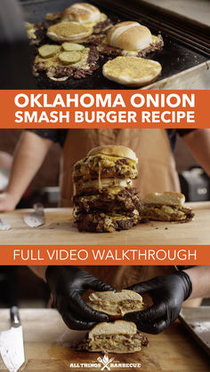 an image of hamburgers being cooked on the grill with text overlay that reads, oklahoma onion smash burger recipe full video walkthrough