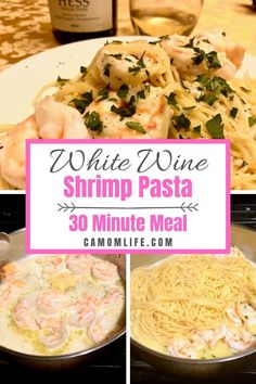 white wine and shrimp pasta are featured in this collage