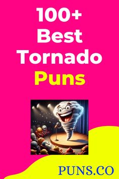 an advertisement for the best tornadoo puns contest in las angeles, california on june 25