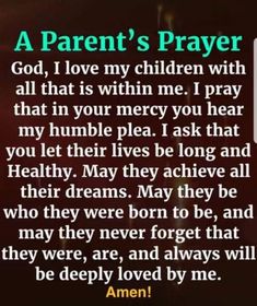 a poem with the words,'a parent's prayer god i love my children with all that is within me