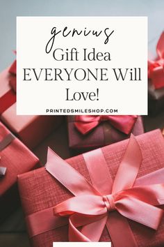 presents wrapped in pink ribbon with the words genius's gift idea everyone will love