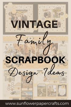 the vintage family scrapbook design ideas is featured on this page with text overlay