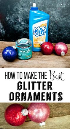 how to make the best glitter ornaments