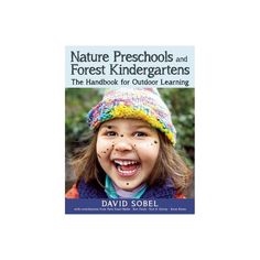 a book cover with the title nature preschools and forest knindergarts