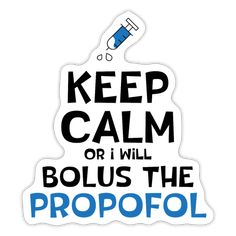 Bolus The Propofol Sticker-Sticker-I love Veterinary Medicine Tattoo Doctor, Anesthesia Wallpaper, Anesthesiologist Aesthetic, Medicine Aesthetic, Veterinary Humor, World Veterinary Day, Nurse Pics, Ems Humor, Large Animal Vet