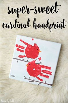 handprinted red birds on a branch with the words super - sweet cardinal handprint