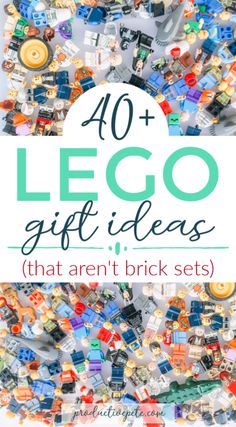 the words 40 lego gift ideas that aren't brick sets