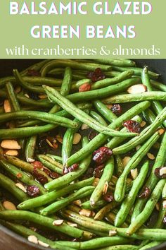 balsamic glazed green beans with cranberries and almonds in a pan