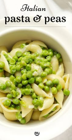 pasta and peas in a white bowl with the words italian pasta & peas above it