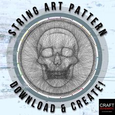 a drawing of a skull with the words string art pattern downloaded and created on it