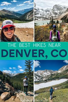 the best hikes near denver, collage with text overlaying photos of people hiking