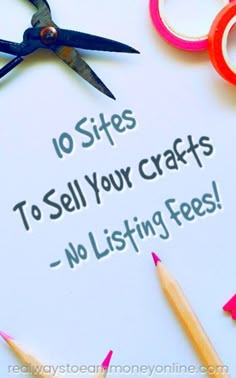 there is a sign that says 10 sites to sell your crafts - no listing fees