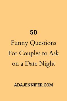 an orange background with the words funny questions for couples to ask on a date night