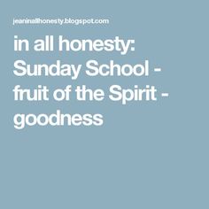 the words in all honesty sunday school fruit of the spirit self - control on a blue background