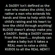 a text message that reads daddy isn't defined as the man who makes the child, but rather a man who extends his hands and time to help with the love