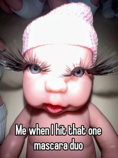 a baby with long lashes and fake eyelashes on it's head, saying me when i hit that one mascara duo