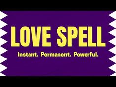 the words love spell are in yellow and purple