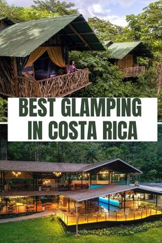 the best glamping in costa rica with text overlay that reads, best glamping in costa rica