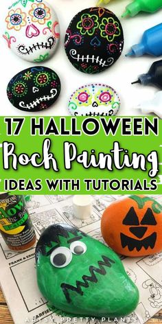 rocks painted with halloween decorations and text that reads 17 halloween rock painting ideas with tutors