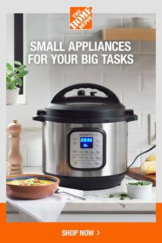 an instant pot with the words, small appliances for your big tasks shop now on sale