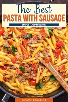 the best pasta with sausage recipe in a skillet