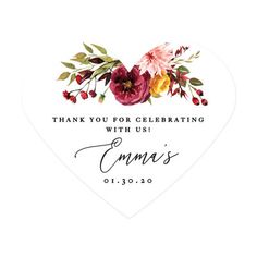 a heart shaped sticker with flowers and leaves on the side that says thank you for celebrating