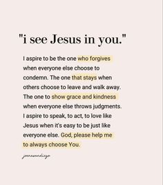 an image with the words i see jesus in you on it and below it is a quote